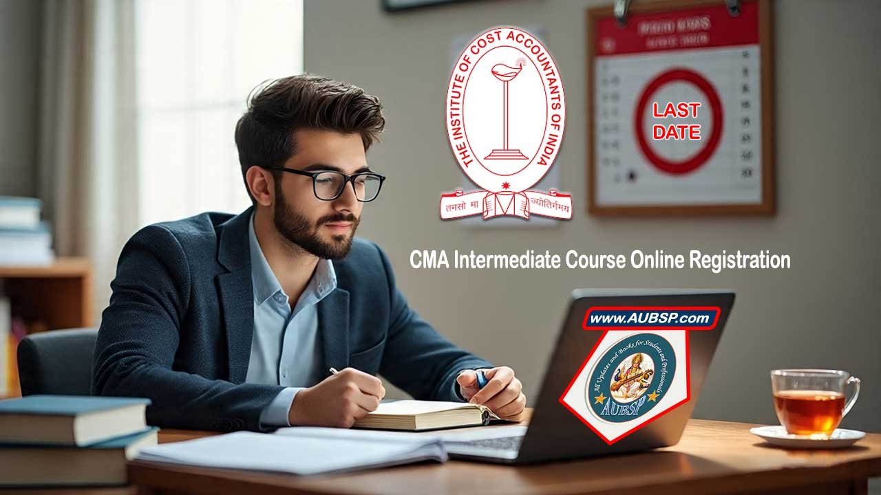 CMA Intermediate December 2025 Registration: Last Date, Eligibility, Fees and Exam Schedule
