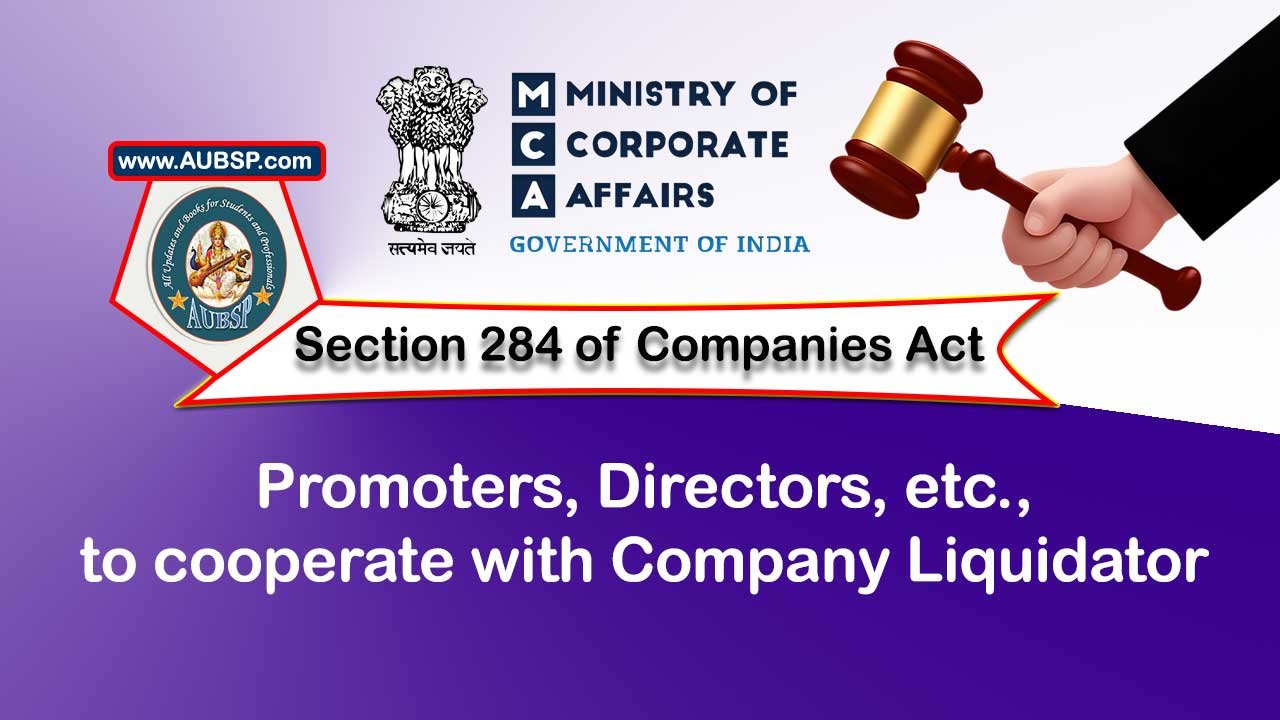 Section 284 Promoters, directors to cooperate with Company Liquidator – Companies Act 2013