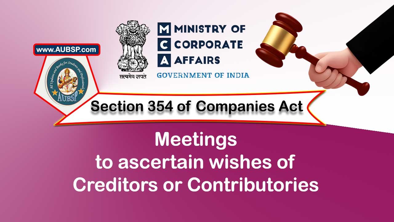 Section 354 Meetings to ascertain wishes of creditors or contributories – Companies Act 2013