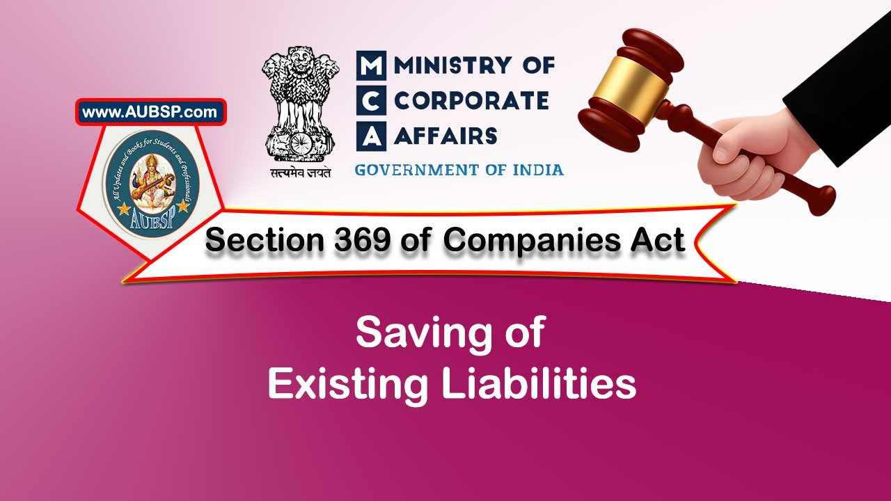 Section 369 Saving of existing liabilities – Companies Act 2013