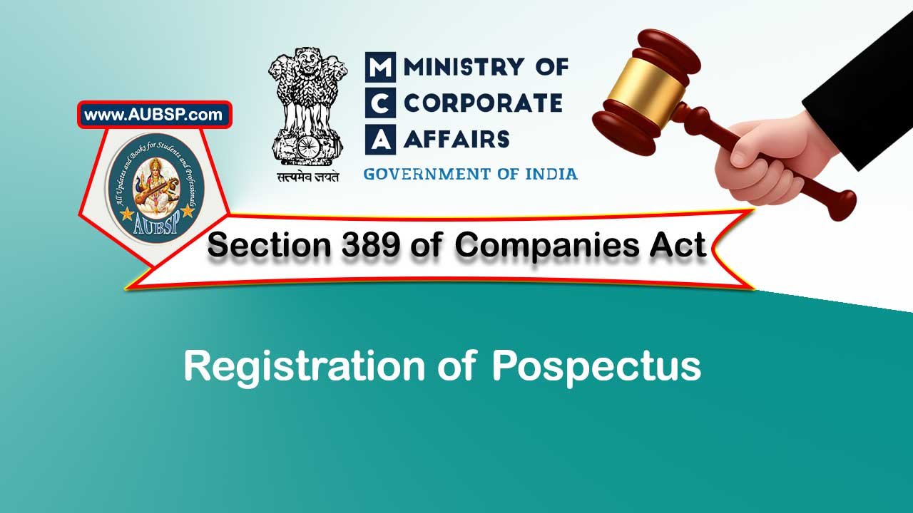 Section 389 Registration of prospectus – Companies Act 2013
