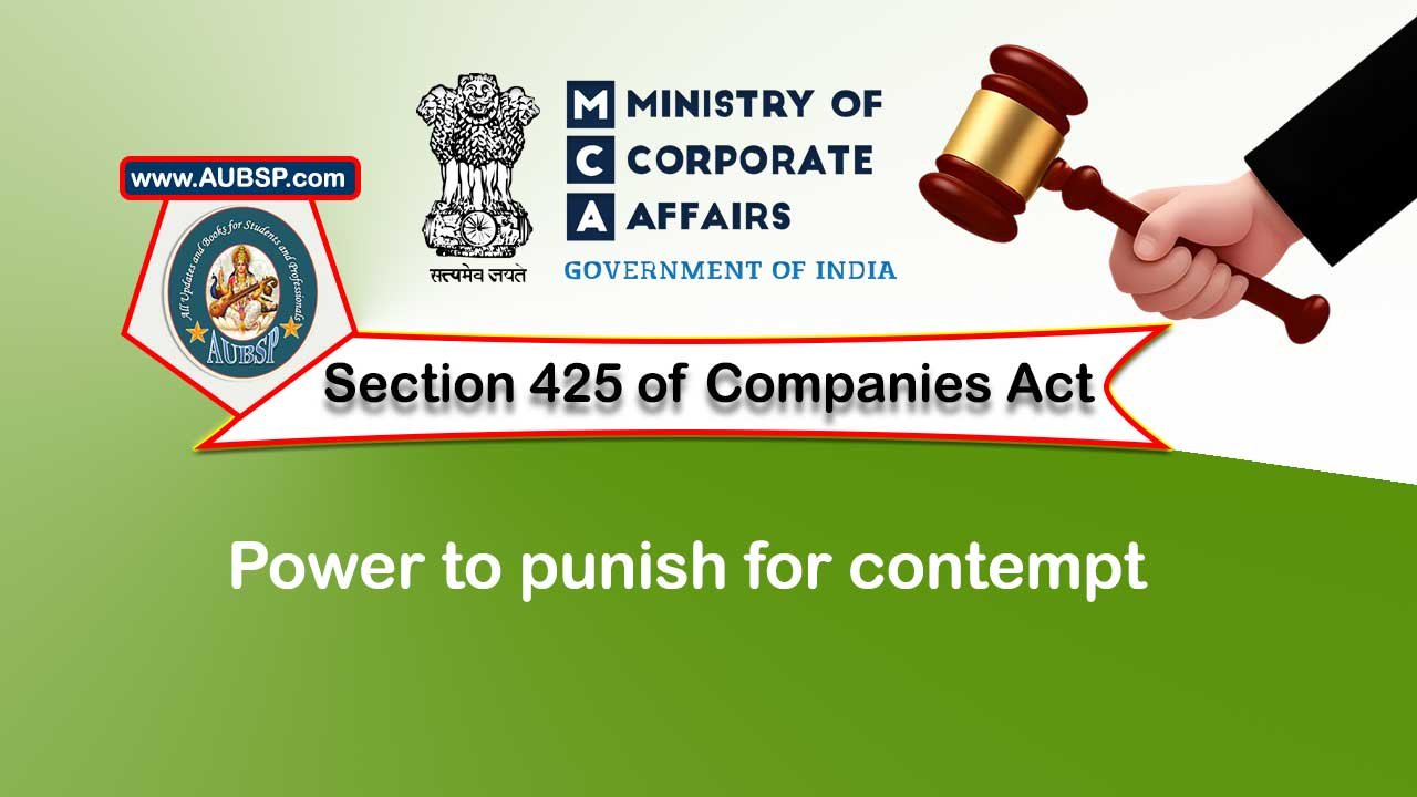 Section 425 Power to punish for contempt – Companies Act 2013