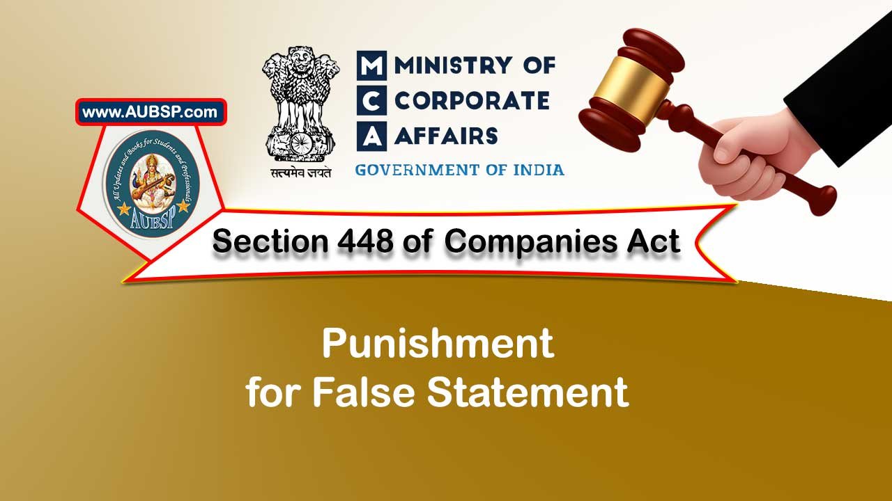 Section 448 Punishment for false statement – Companies Act 2013