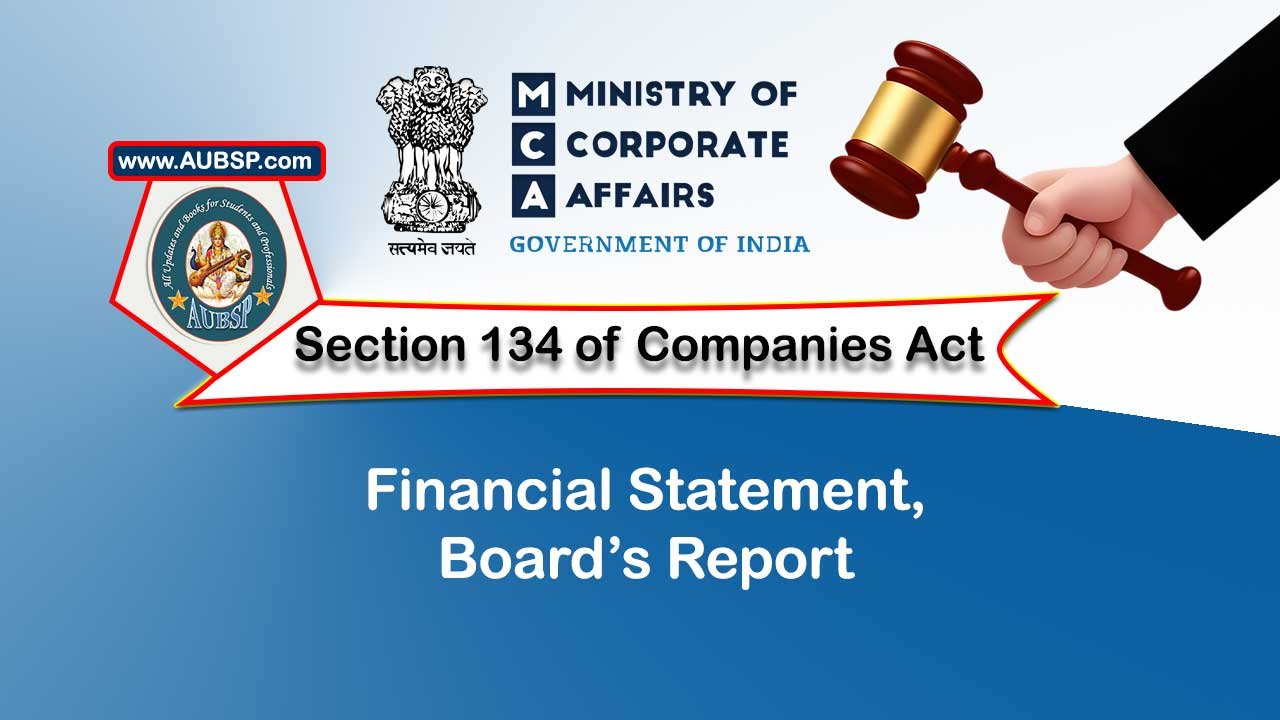 Section 134 Financial statement, Board’s report – Companies Act 2013