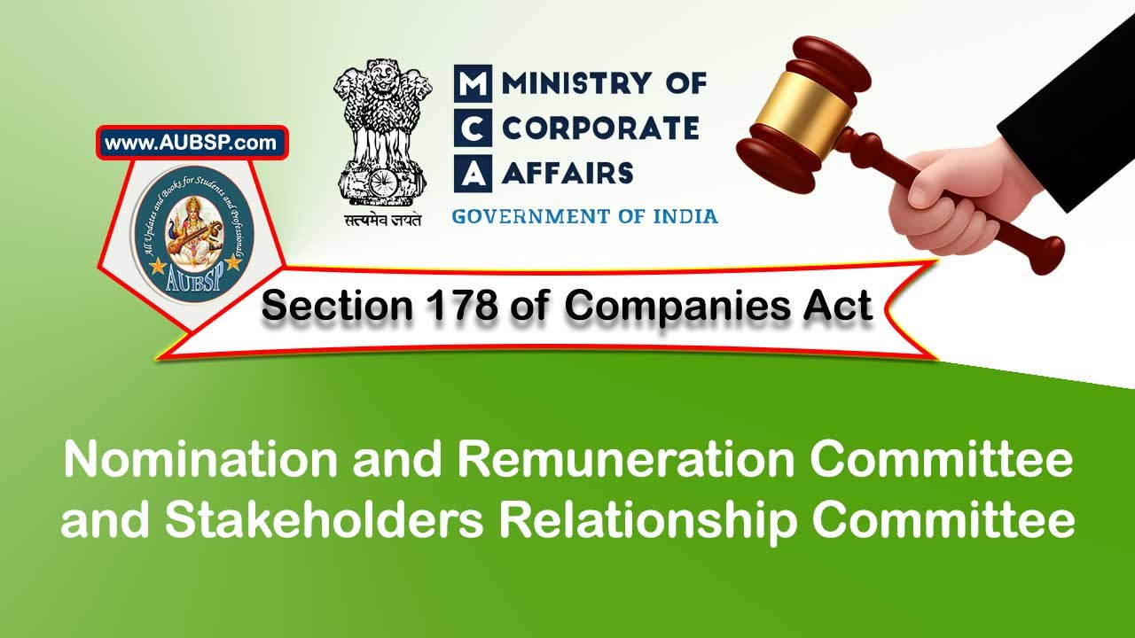 Section 178 Nomination and Remuneration Committee and Stakeholders Relationship Committee – Companies Act 2013