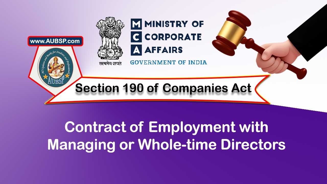 Section 190 Contract of employment with managing or whole-time directors – Companies Act 2013