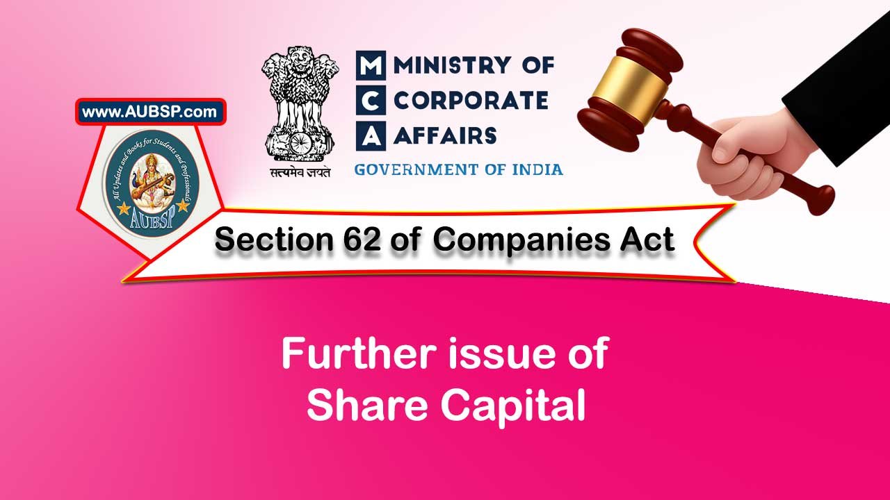 Section 62 Further issue of share capital – Companies Act 2013