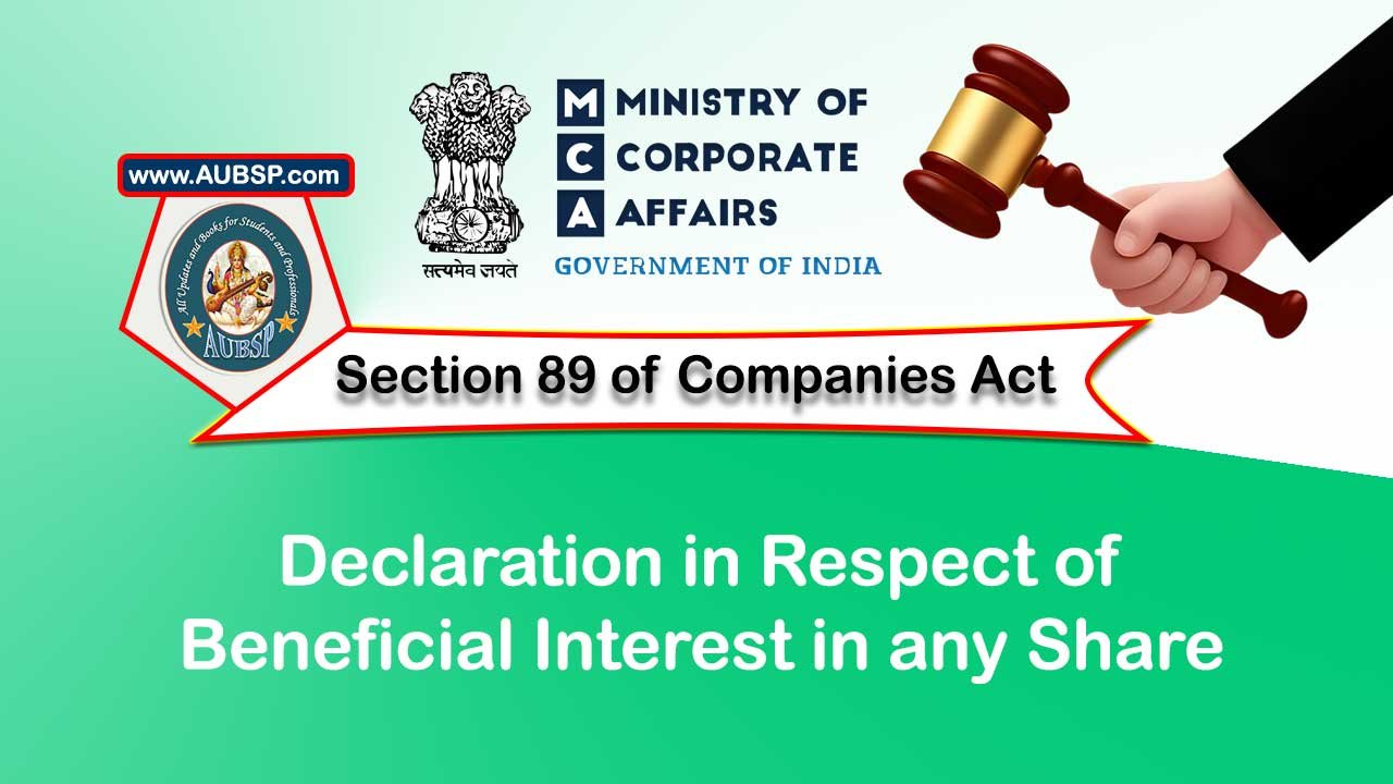 Section 89 Declaration in respect of beneficial interest in any share – Companies Act 2013