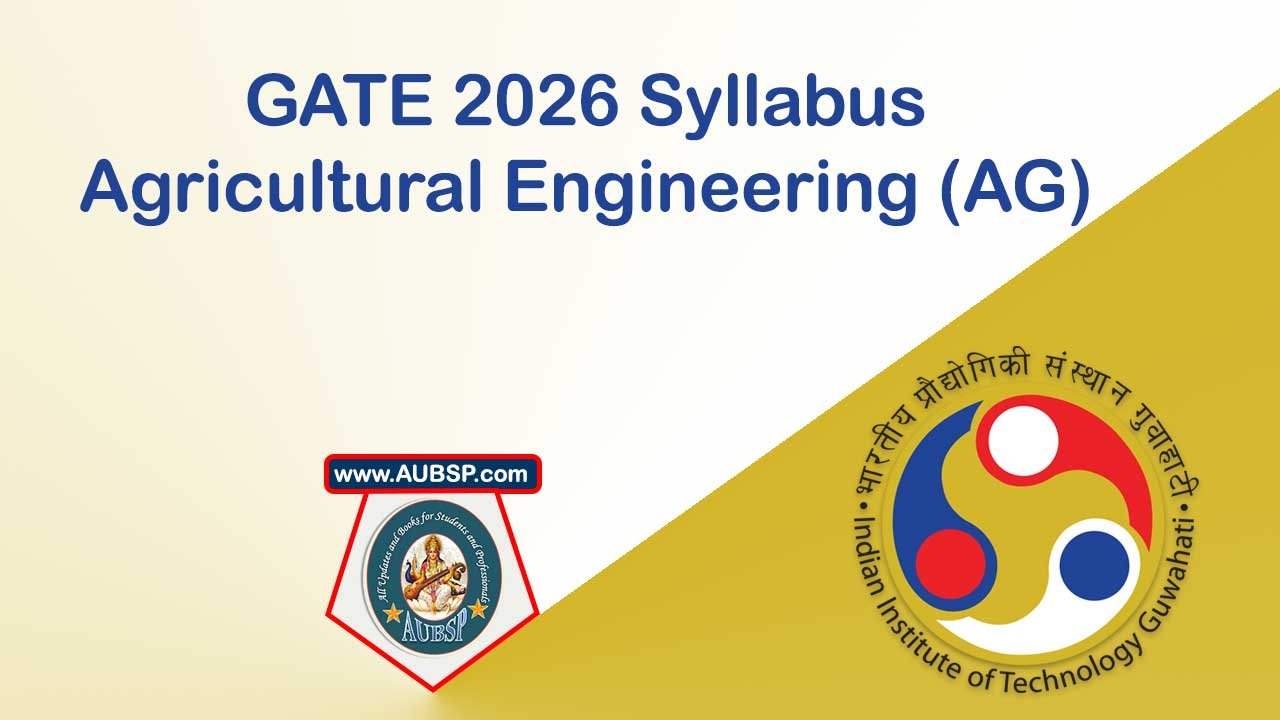 GATE 2026 Syllabus for Agricultural Engineering (AG): Download PDF and Print