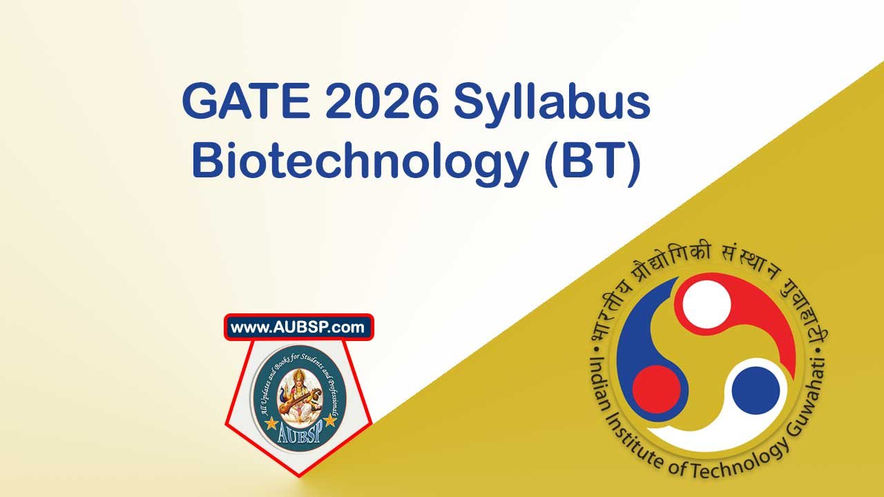 GATE 2026 Syllabus for Biotechnology (BT): Download PDF and Print