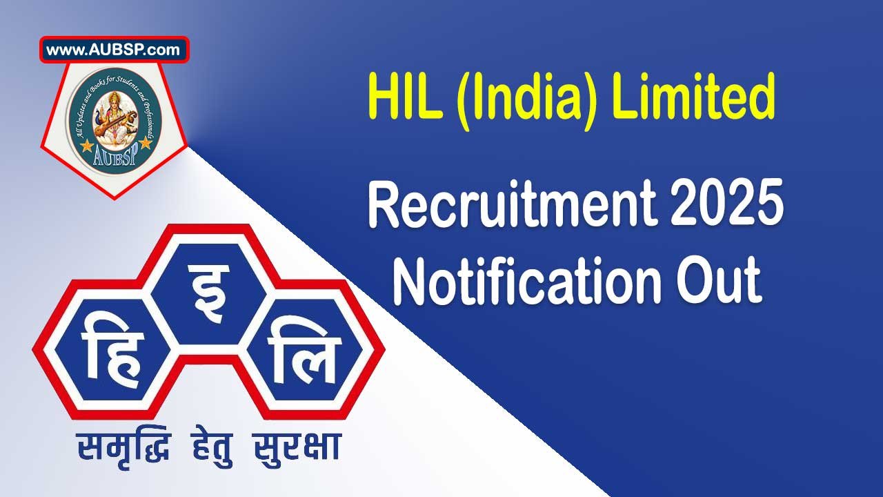 HIL (India) Ltd Recruitment 2025: Apply for Manager, GM, Microbiologist Posts on Regular Basis