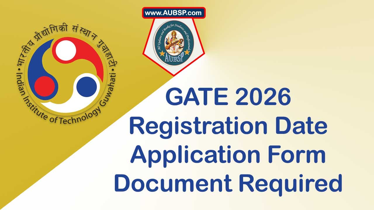 GATE 2026 Registration Date, Application Form, Document Required
