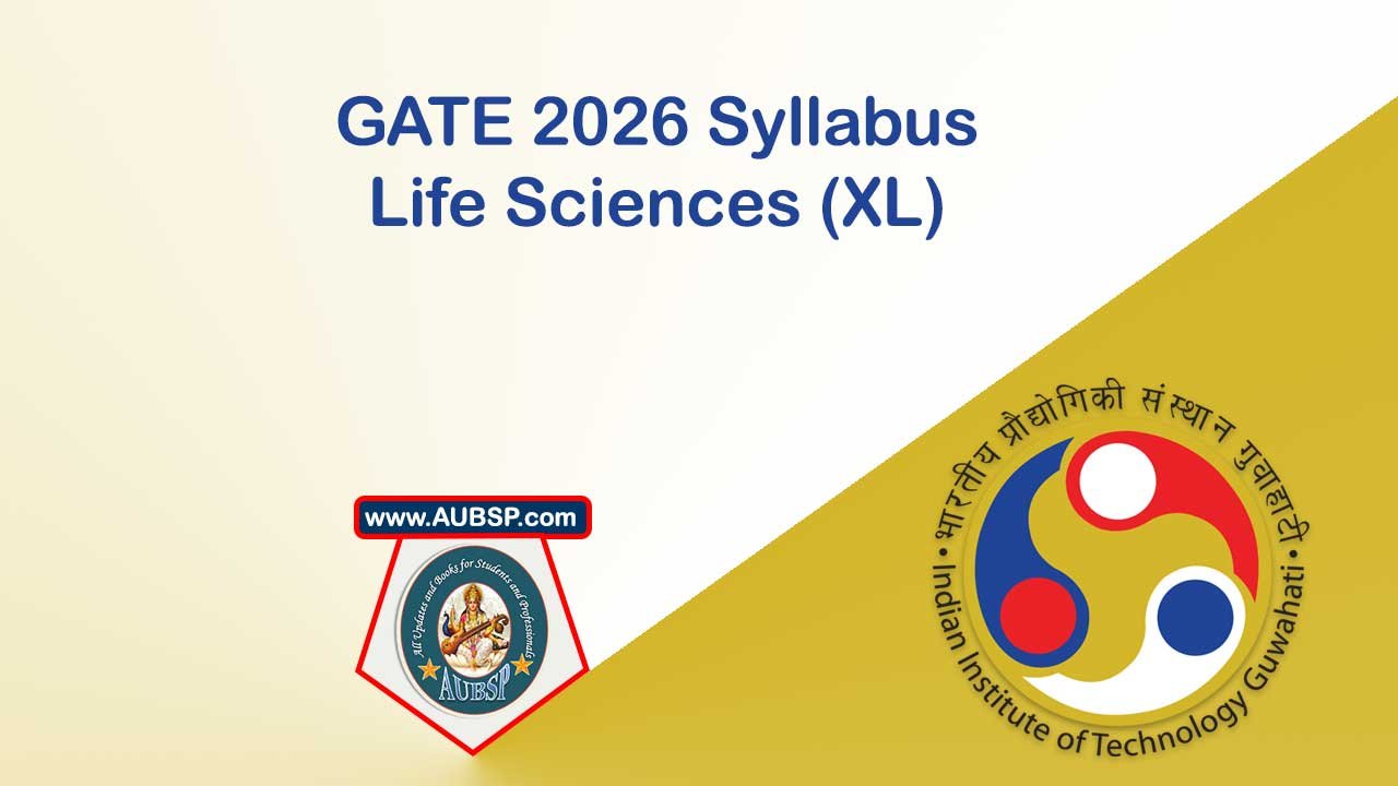 GATE 2026 Syllabus for Life Sciences (XL): Download PDF and Print