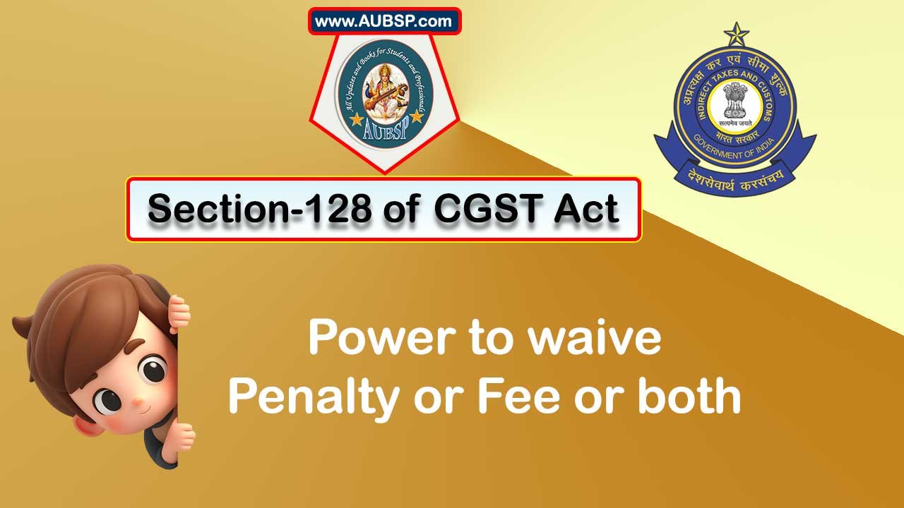 Section 128 CGST Act
