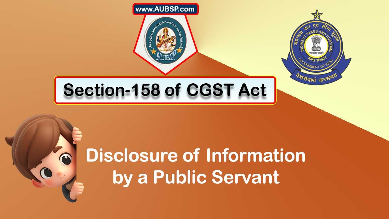 Section 158 CGST Act