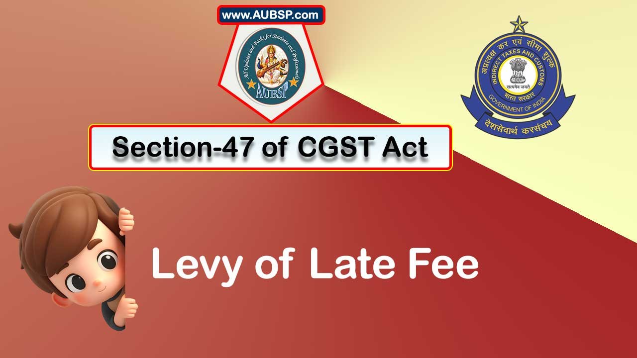 Section 47 CGST Act