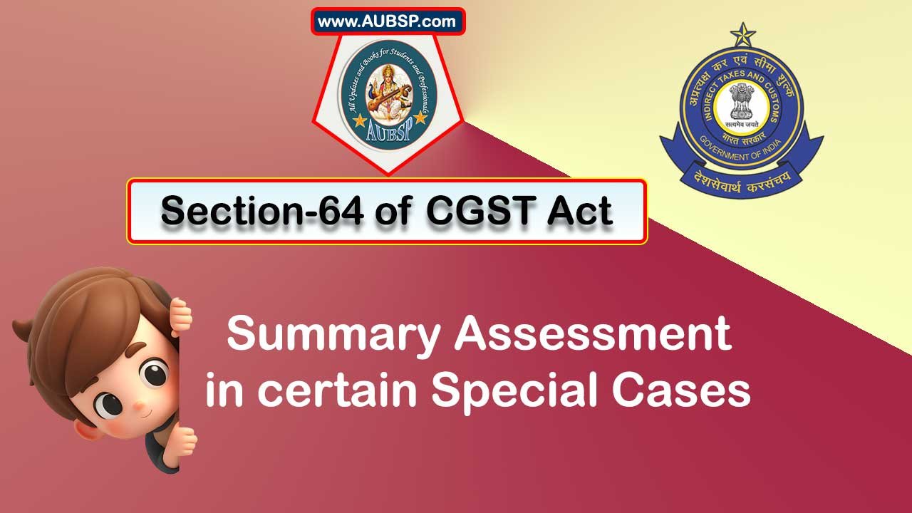 Section 64 of GST Act: Assessment of non-filers of returns