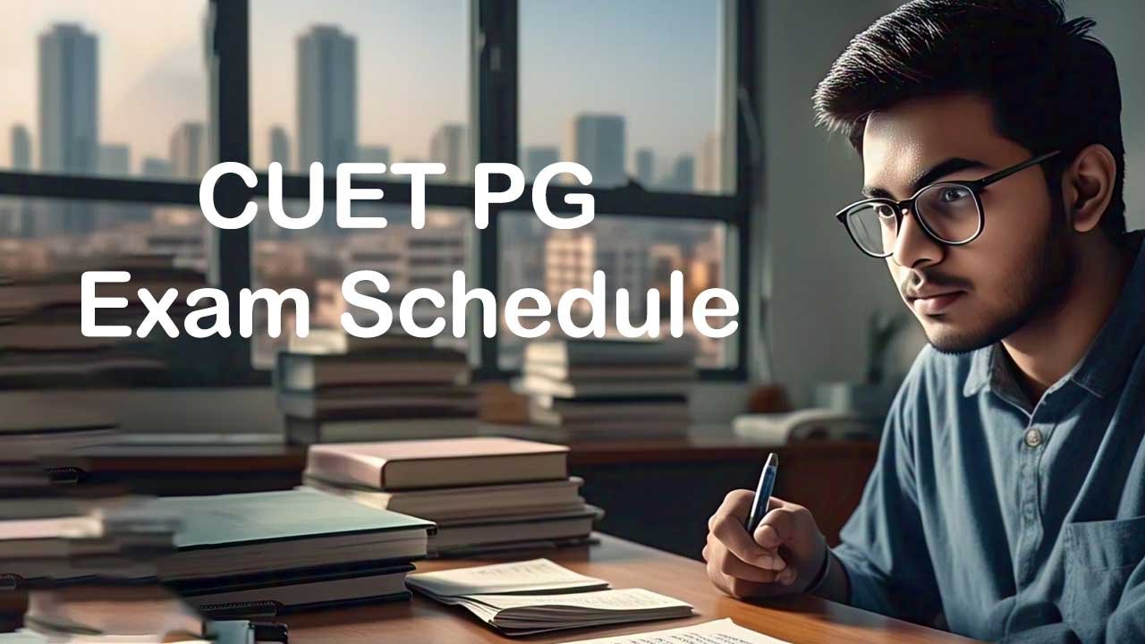 CUET PG 2025 Exam Dates Announced: Check Full Schedule