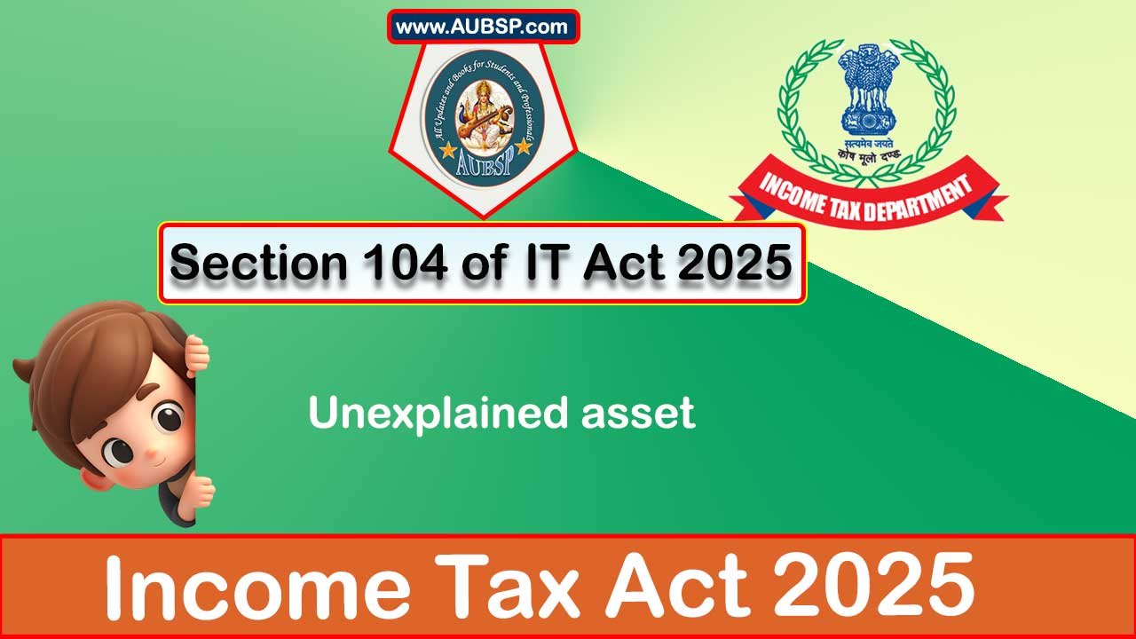 Income Tax Act 2025: Section 104 for Tax Year 2026-27