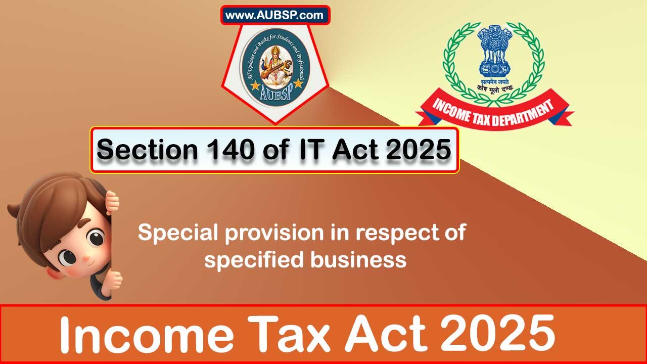 Income Tax Act 2025: Section 140 for Tax Year 2026-27