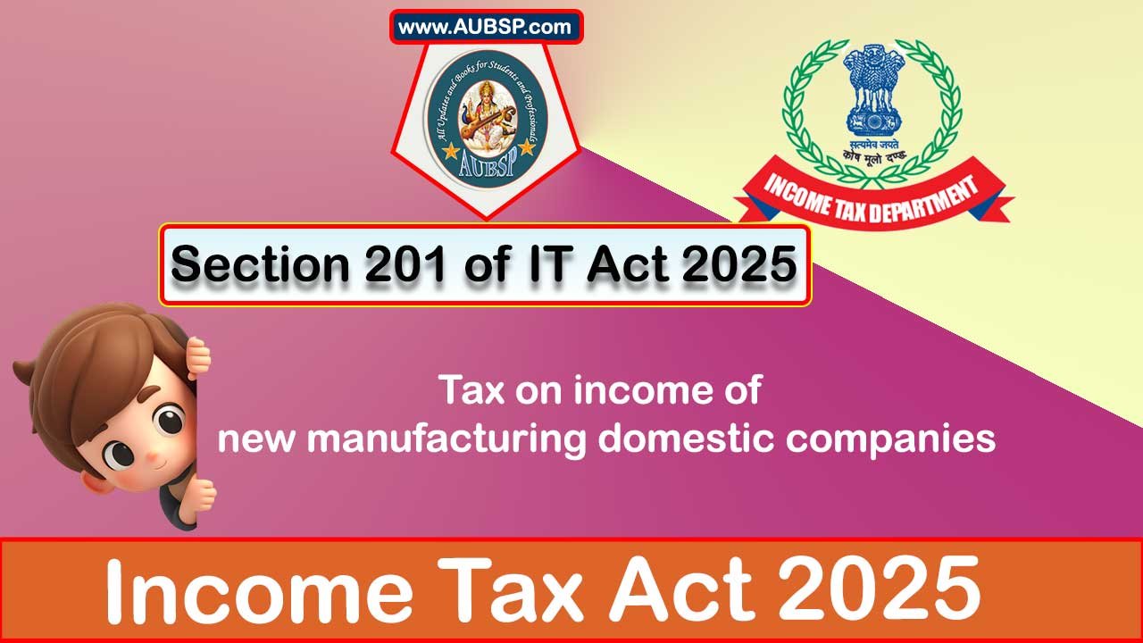 Income Tax Act 2025: Section 201 for Tax Year 2026-27