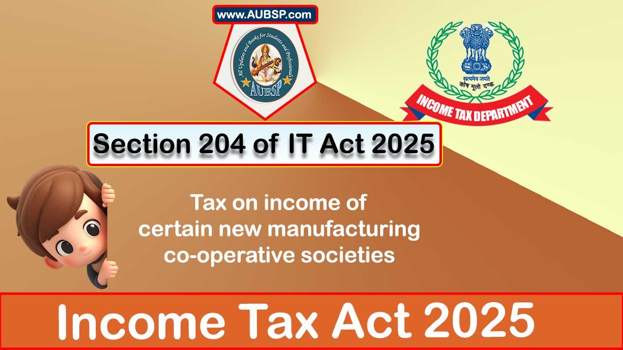 Income Tax Act 2025: Section 204 for Tax Year 2026-27