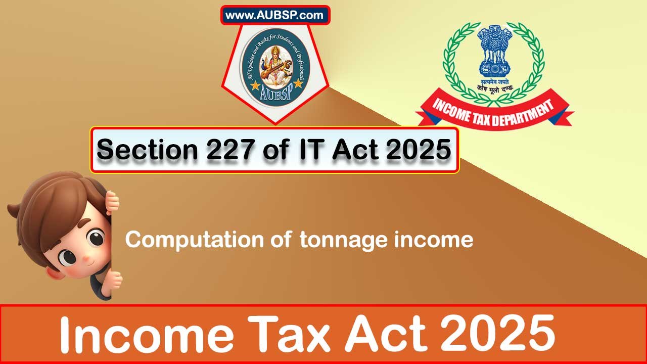 Income Tax Act 2025: Section 227 for Tax Year 2026-27