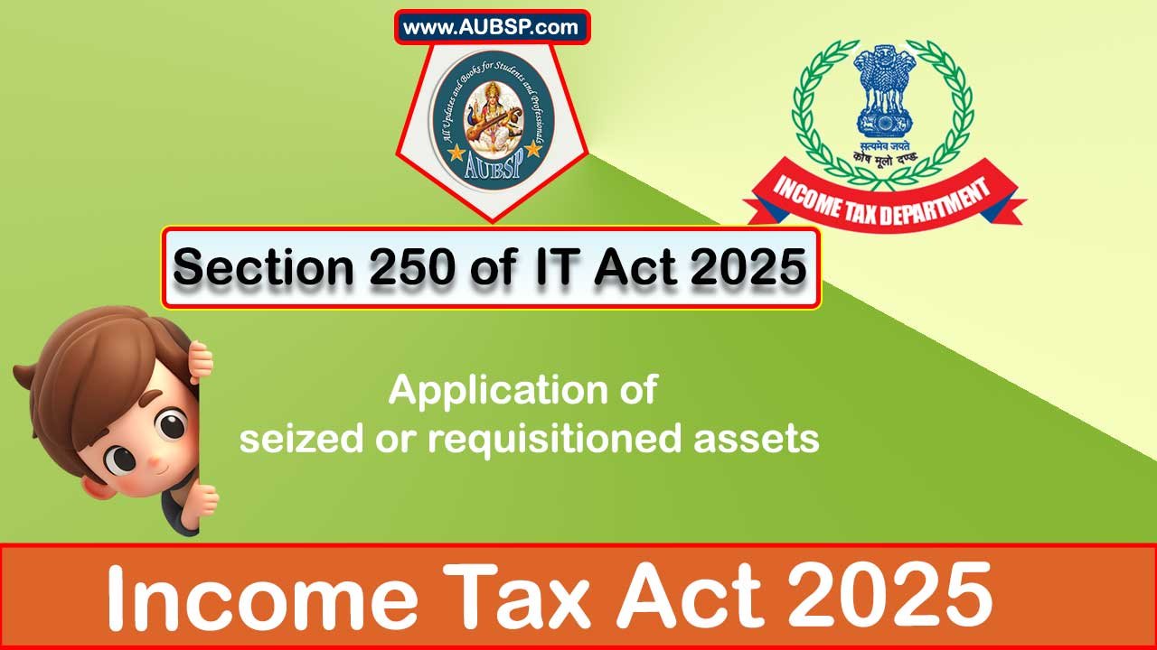 Income Tax Act 2025: Section 250 for Tax Year 2026-27