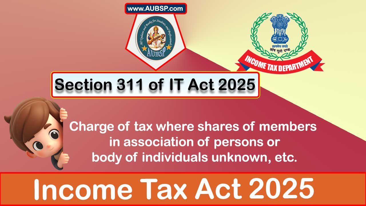 Income Tax Act 2025: Section 311 for Tax Year 2026-27