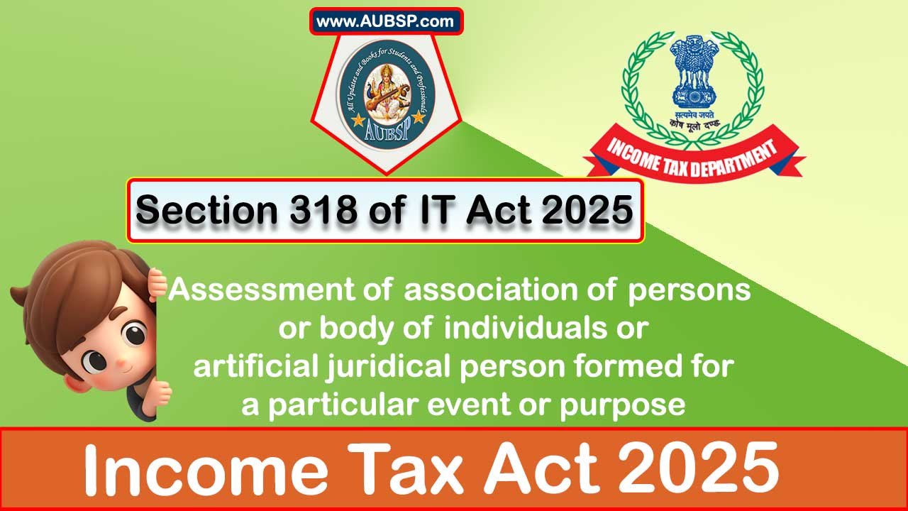Income Tax Act 2025: Section 318 for Tax Year 2026-27