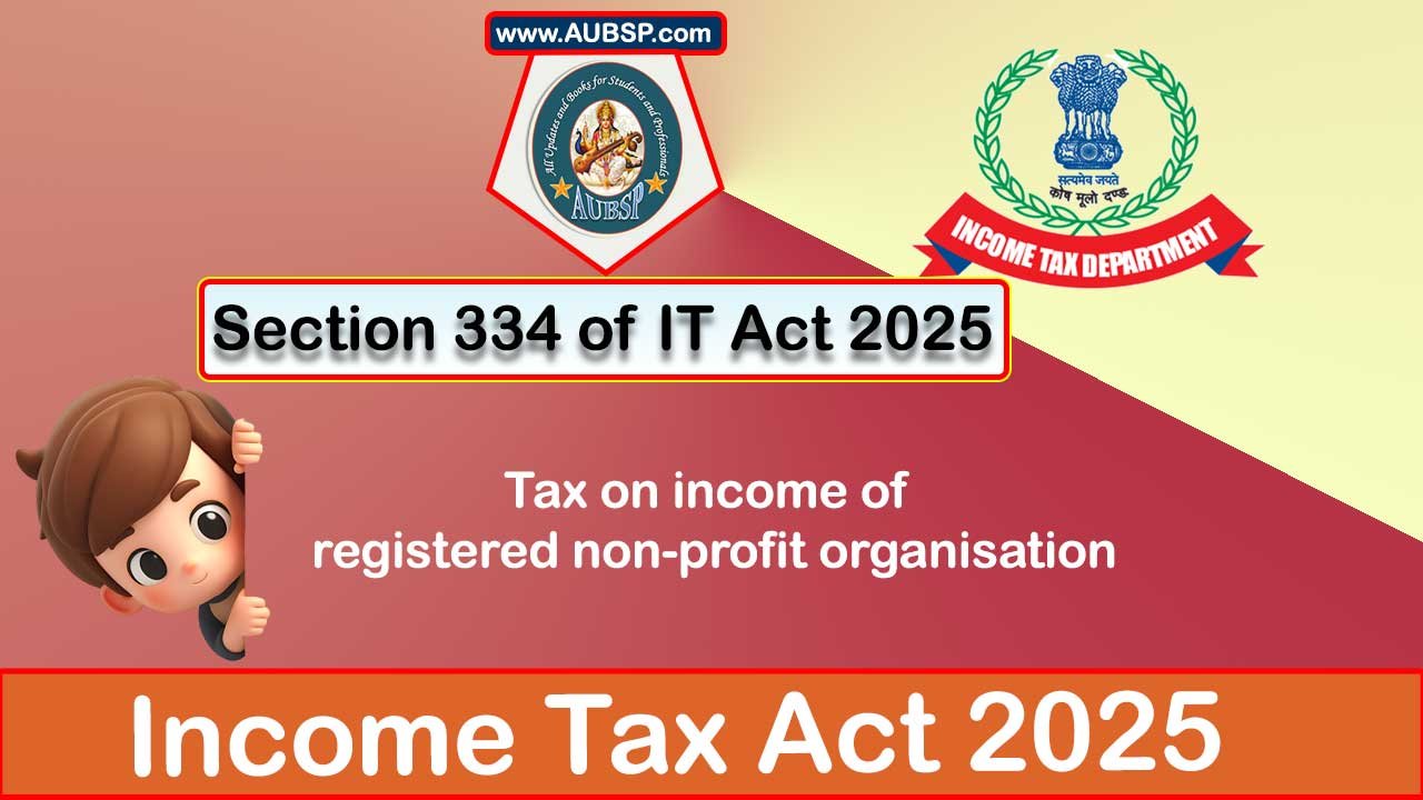 Income Tax Act 2025: Section 334 for Tax Year 2026-27