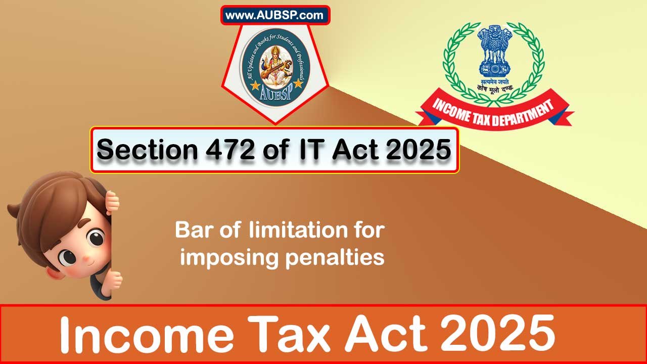 Income Tax Act 2025: Section 472 for Tax Year 2026-27