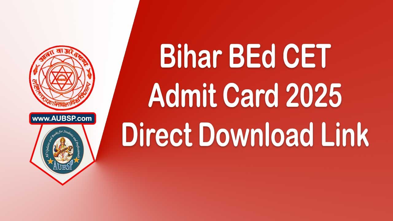 Bihar BEd CET Admit Card 2025 Out: Download Hall Ticket @biharcetbed-lnmu.in