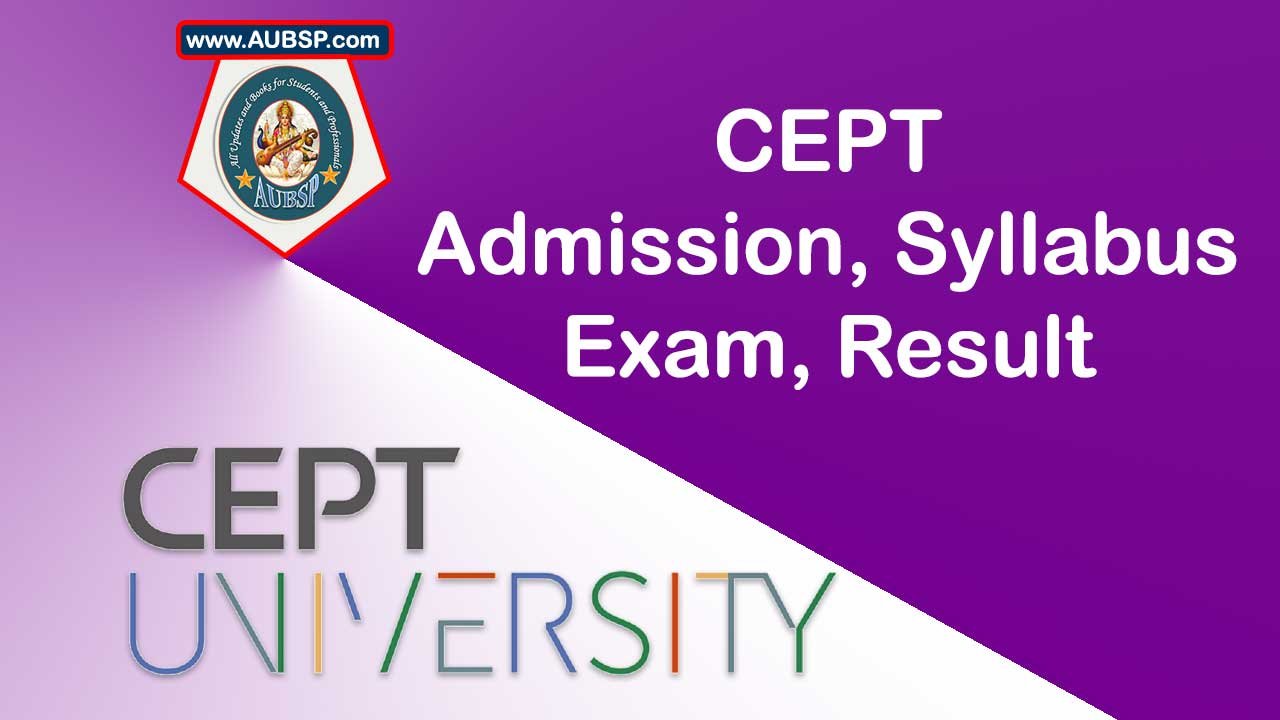CEPT University Ahmedabad 2025: Courses, Fees, Admission, Placements & Eligibility