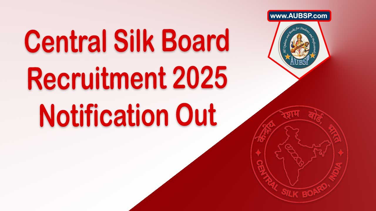 Central Silk Board Recruitment 2025: Apply for 36 Scientist-B Posts via ICAR AICE-JRF/SRF Exam
