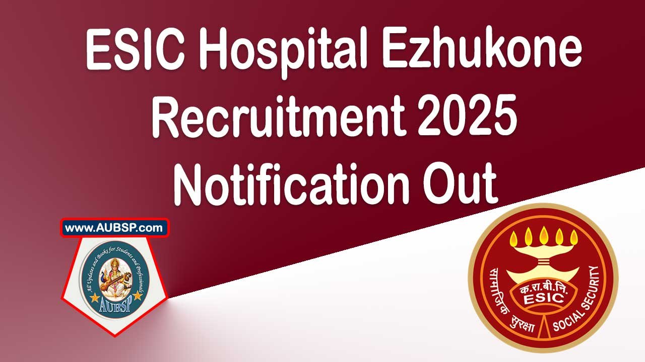 ESIC Hospital Ezhukone Recruitment 2025: Walk-In Interview for Specialists & Senior Residents on June 11