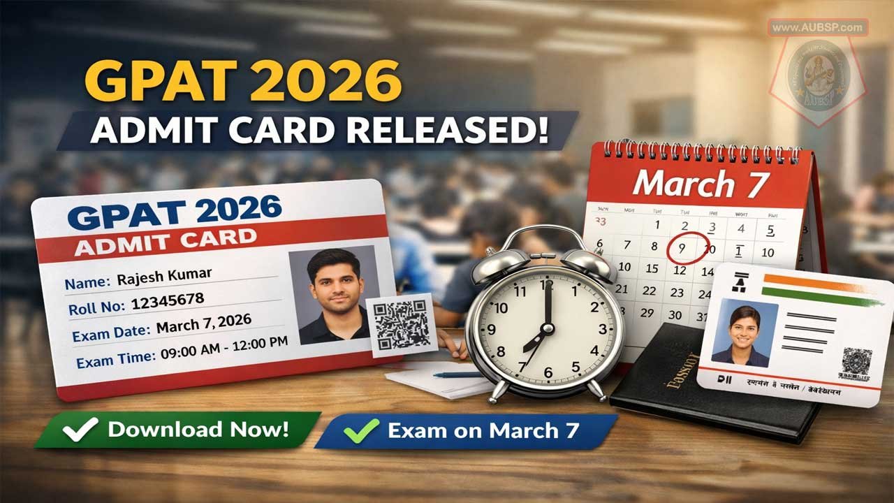 GPAT 2026 Admit Card Released: Download Steps, Exam Date, Guidelines & Must-Carry List