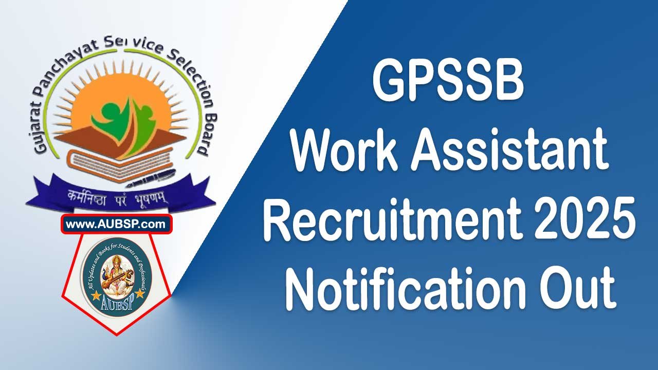 GPSSB Work Assistant Recruitment 2025 – Apply Online for 994 Vacancies | Eligibility, Dates, Syllabus