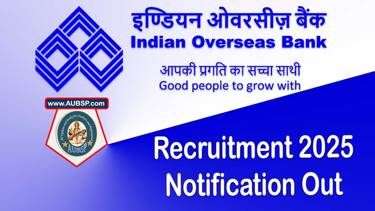 IOB Recruitment 2025: Apply Online for Local Bank Officer (LBO) Vacancies – Eligibility, Dates and Selection Process