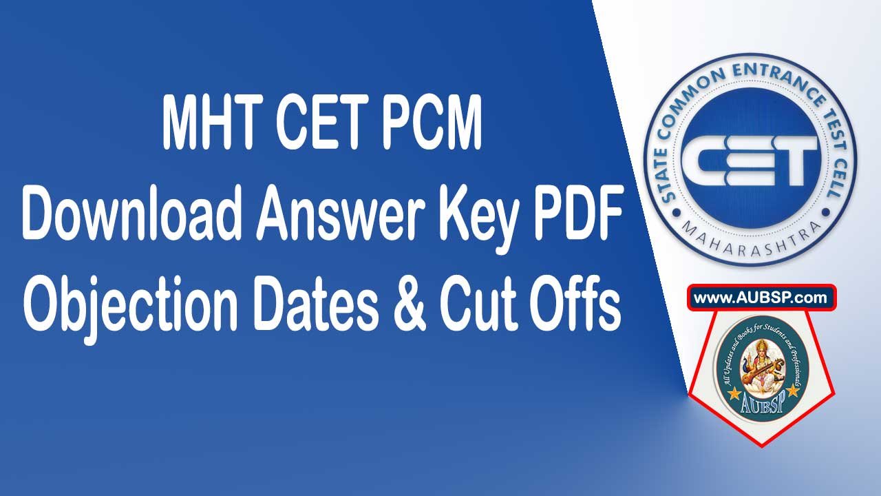 MHT CET PCM Answer Key 2025 Released: Download PDF, Response Sheet, Raise Objections and Check Cut-Offs