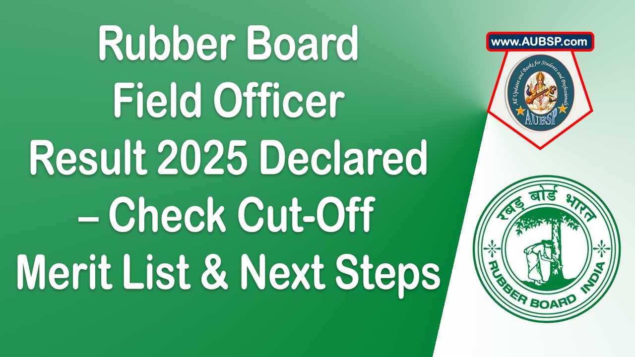 Rubber Board Field Officer Result 2025 Declared – Check Cut-Off, Merit List & Next Steps