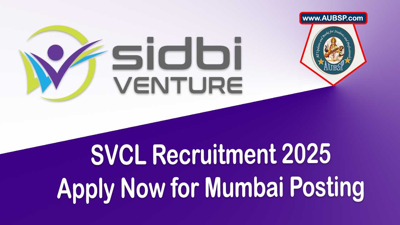 Legal Officer Recruitment 2025 at SIDBI Venture Capital Limited (SVCL) – Apply Now for Mumbai Posting