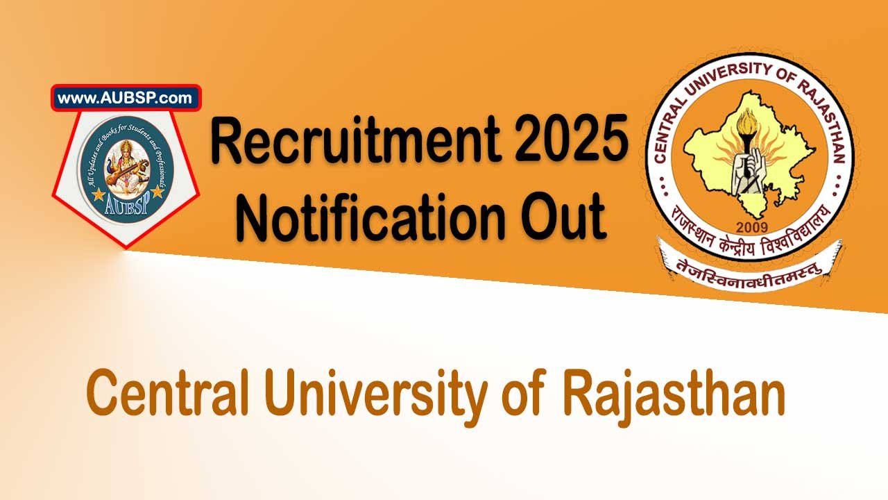 Central University of Rajasthan Recruitment 2025: Apply Online for Professor, Associate and Assistant Professor Posts