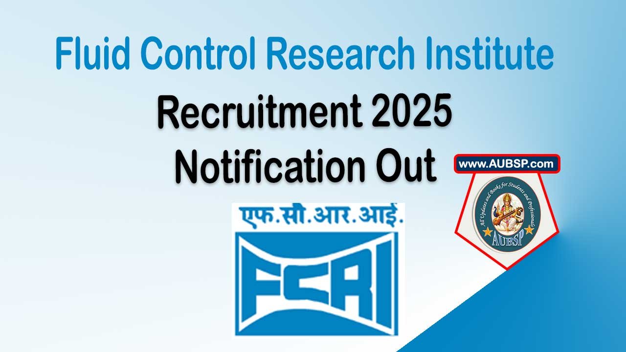 FCRI Director Recruitment 2025: Apply for Top Engineering Post at Fluid Control Research Institute