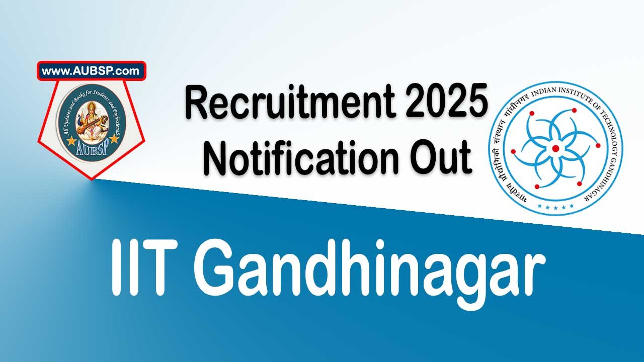 IIT Gandhinagar Recruitment 2025: Apply for Program Assistant – II Post (₹35,000–₹55,000 Salary)