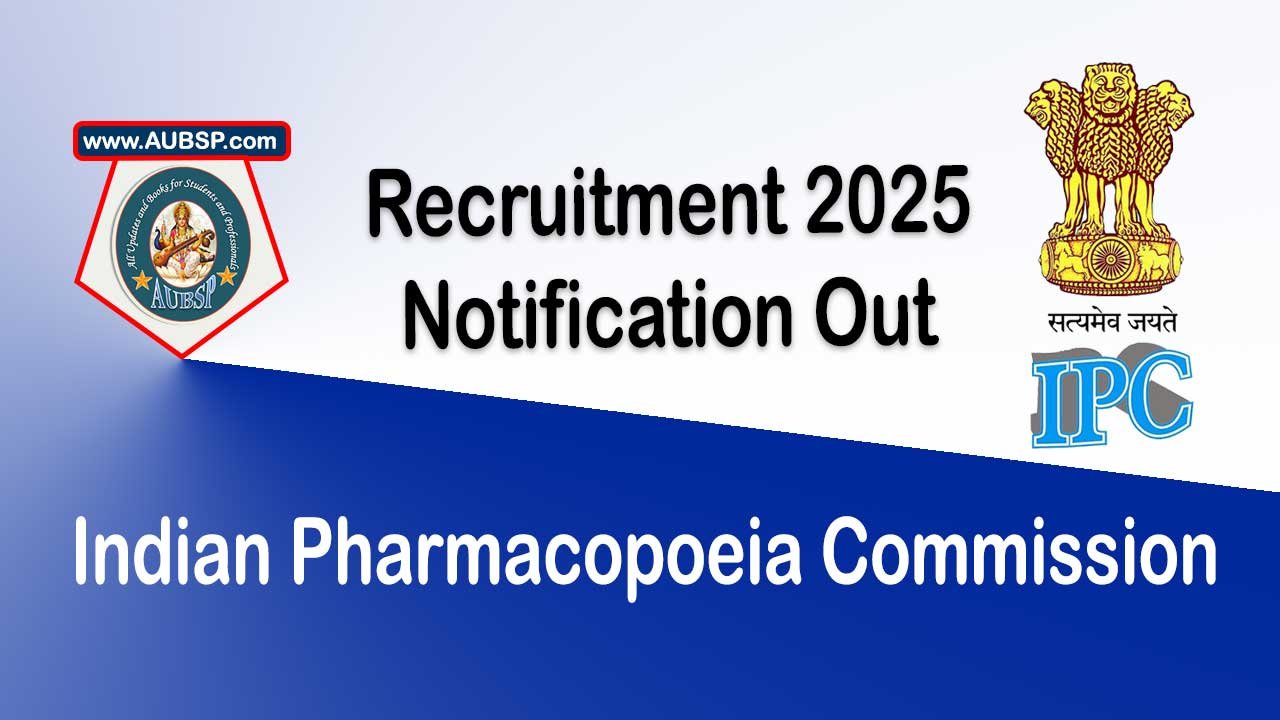 Indian Pharmacopoeia Commission Recruitment 2025: Walk-in Interview for Jr. Materiovigilance Associate – Apply on 13th June