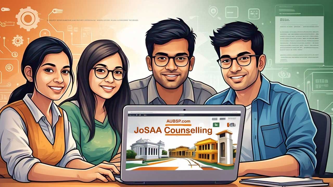 JoSAA Counselling 2025: Complete Schedule, Seat Allotment Rounds, and Admission Process for IITs, NITs, IIITs and GFTIs