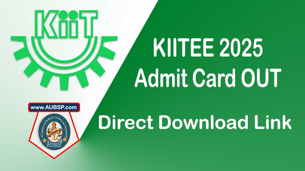 KIITEE 2025 Phase II Admit Card Released – Download Now at kiitee.kiit.ac.in
