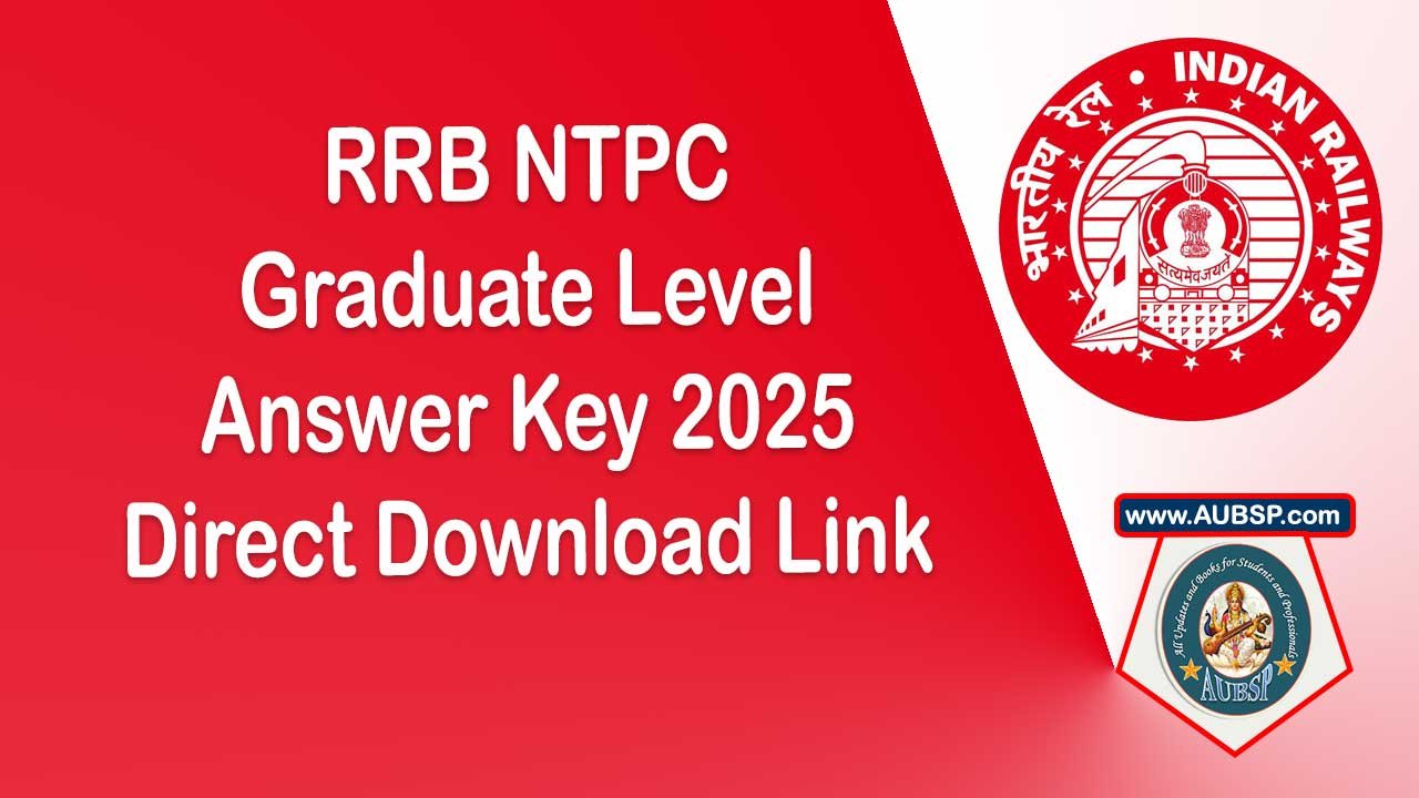 RRB NTPC Graduate Level Answer Key 2025 OUT: Download CEN 05/2024 CBT-1 Answer Sheet and Raise Objections Now
