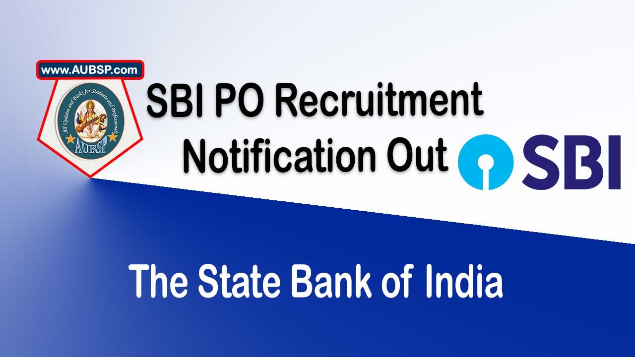 SBI PO Recruitment 2025: Apply Online, Eligibility, Exam Dates, Syllabus and Vacancies